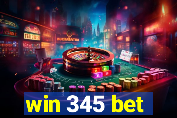 win 345 bet